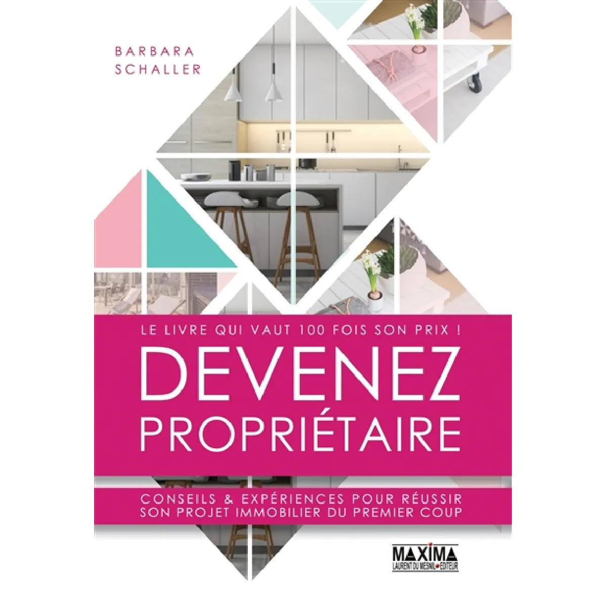 Devenez propriétaire : conseils & expériences pour réussir son projet immobilier du premier coup · Occasion