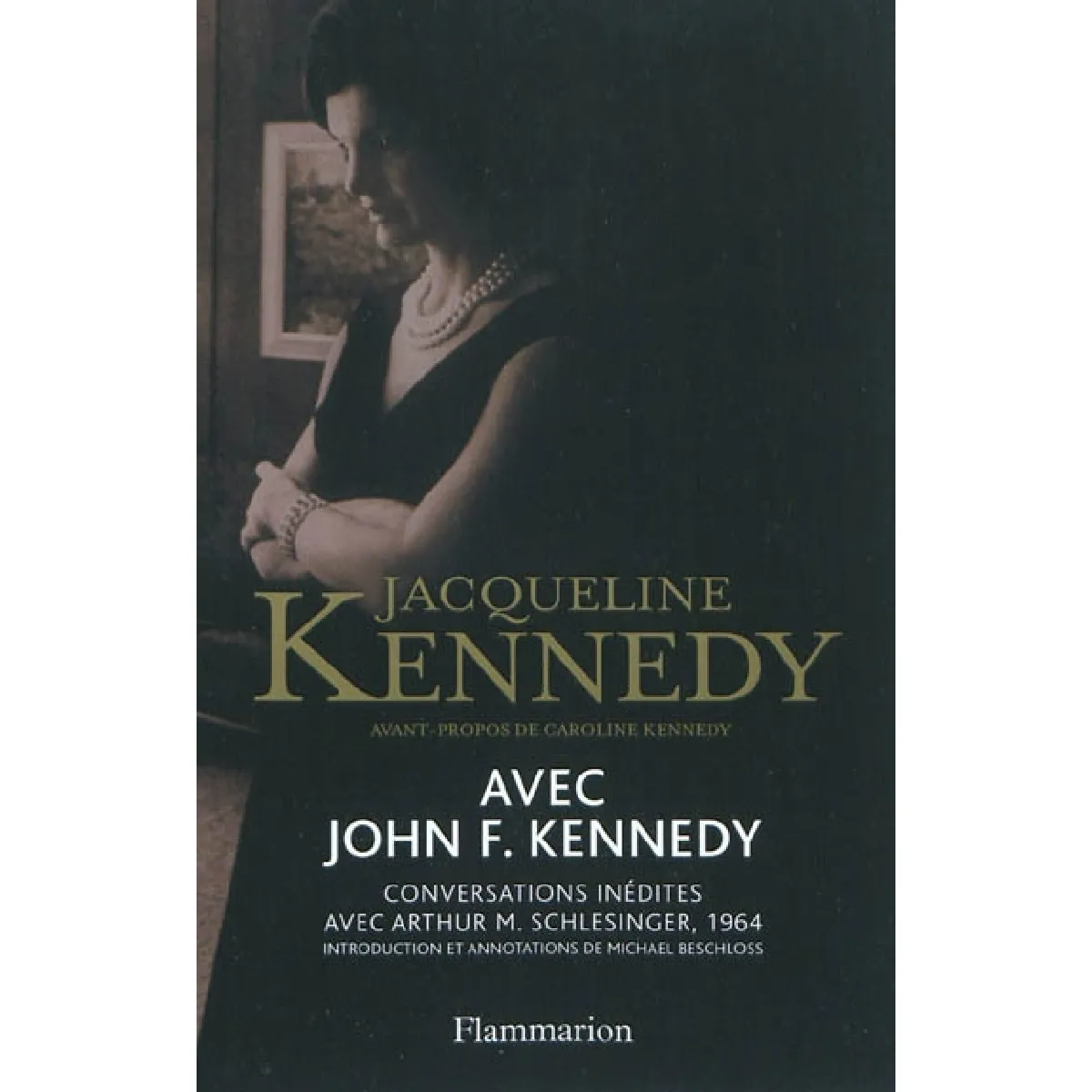 Avec John F. Kennedy : conversations inédites avec Arthur M. Schlesinger, 1964 · Occasion