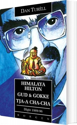 Himalaya Hilton Gud & Gokke Tja-A Cha-Cha - Dan Turèll - Bog
