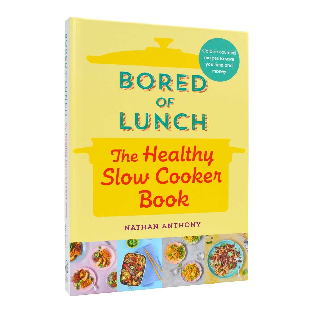 Bored of Lunch: The Healthy Slow Cooker Book (Hardback)