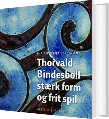 Thorvald Bindesbøll - Mirjam Gelfer-Jørgensen - Bog