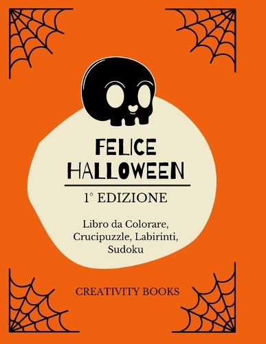 Felice Halloween 1 Degrees Edizione: Libro da Colorare, Crucipuzzle, Labirinti, Sudoku (Paperback)