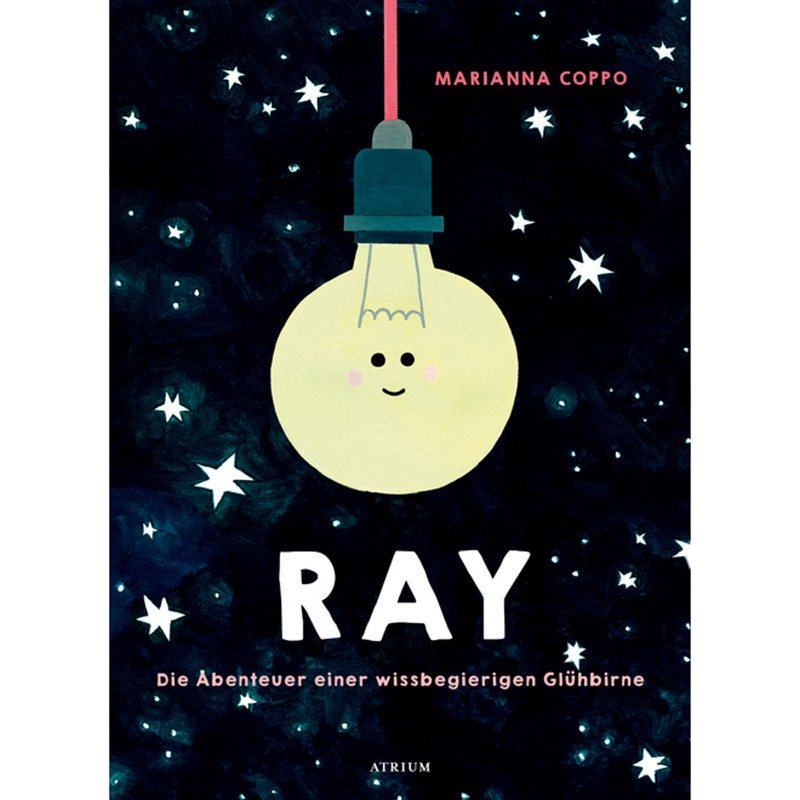 Ray. Die Abenteuer einer wissbegierigen Glühbirne
