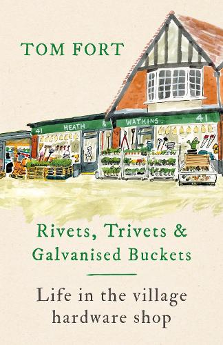 Rivets, Trivets and Galvanised Buckets (Hardback)