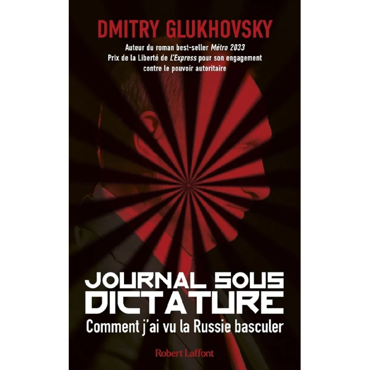 Journal sous dictature : comment j'ai vu la Russie basculer