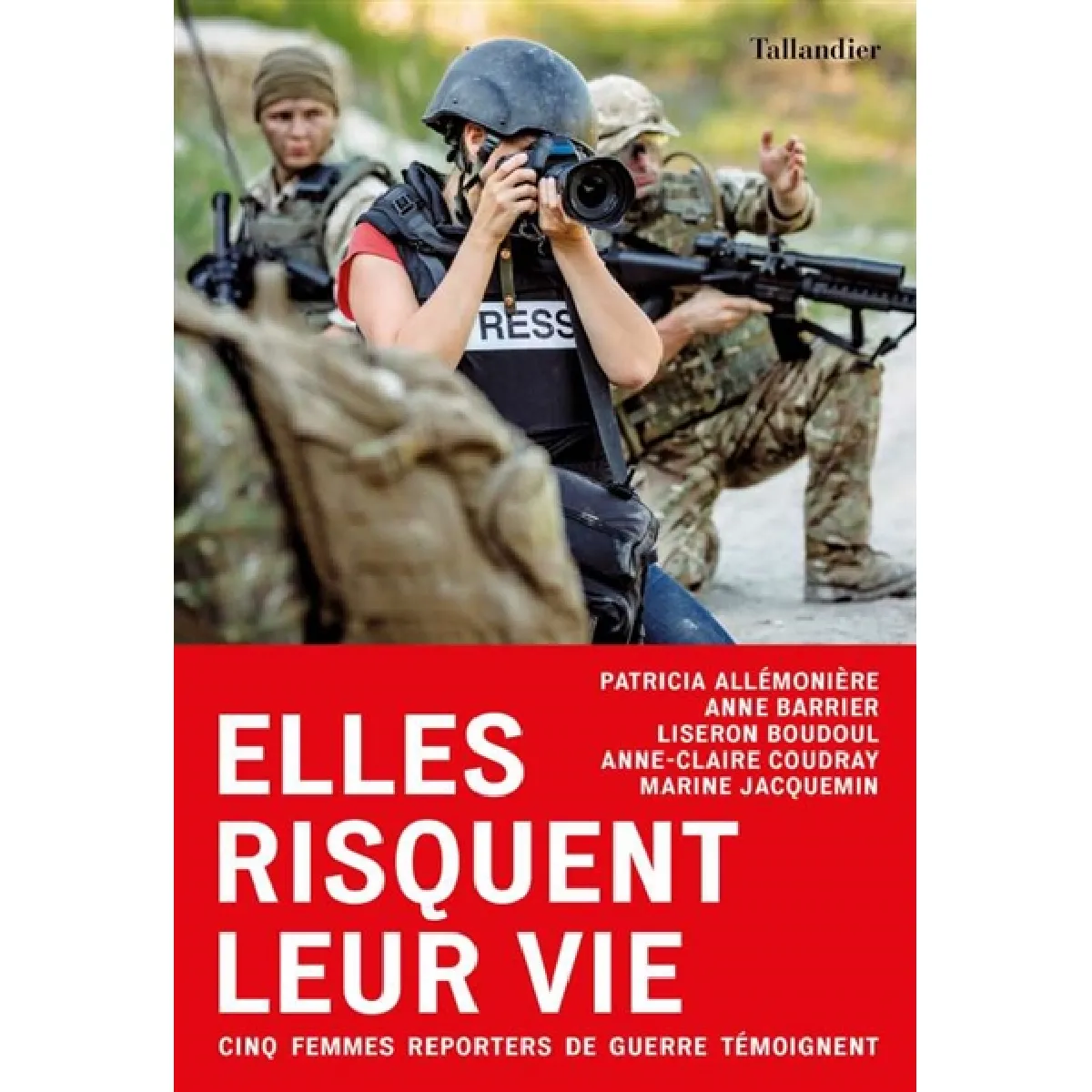 Elles risquent leur vie : cinq femmes reporters de guerre témoignent · Occasion