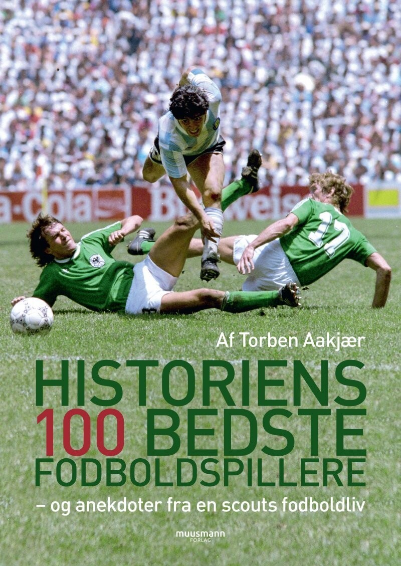 Historiens 100 Bedste Fodboldspillere - Torben Aakjær - Bog