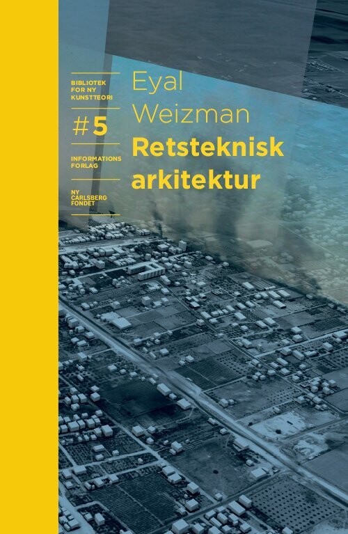Retsteknisk Arkitektur - Eyal Weizman - Bog