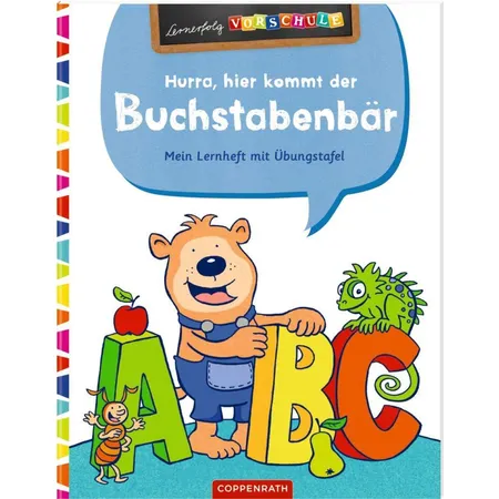 Coppenrath Verlag Lernerfolg Vorschule: Hurra, hier kommt der Buchstabenbär!