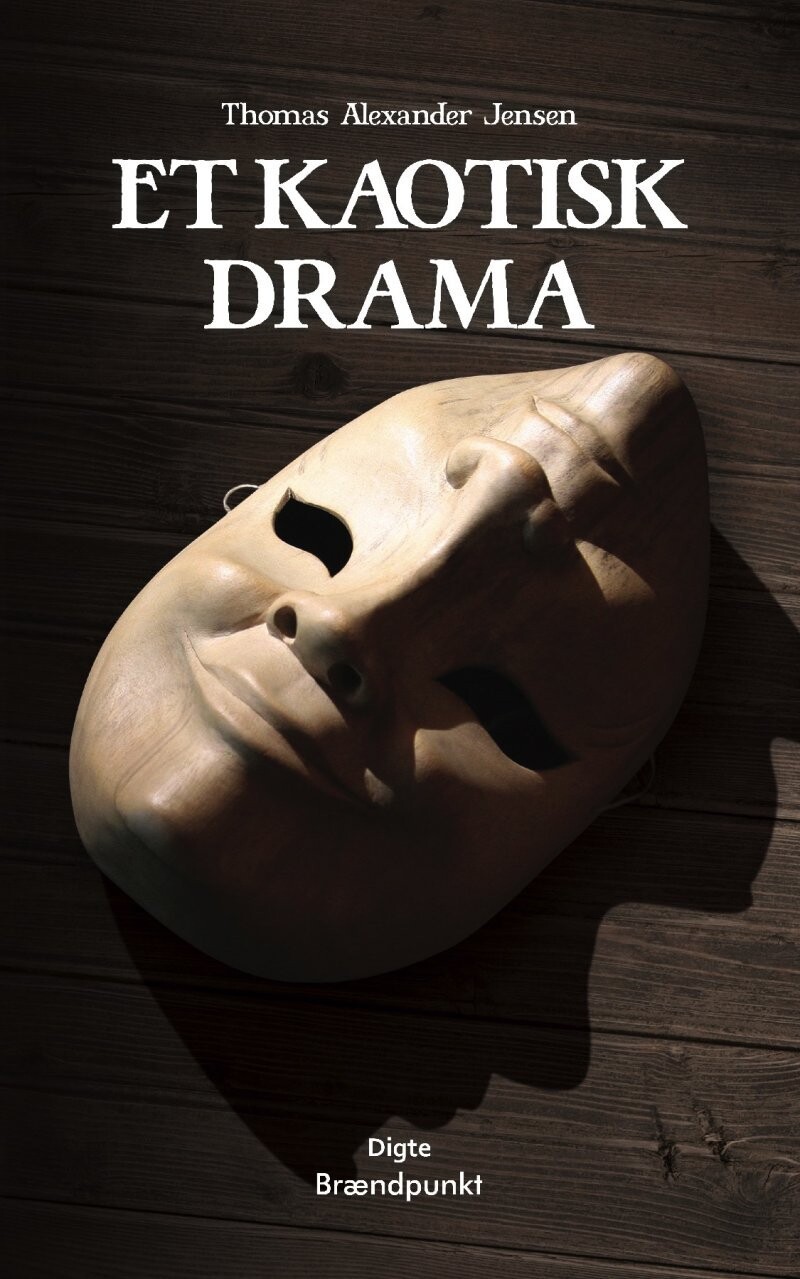 Et Kaotisk Drama - Thomas Alexander Jensen - Bog