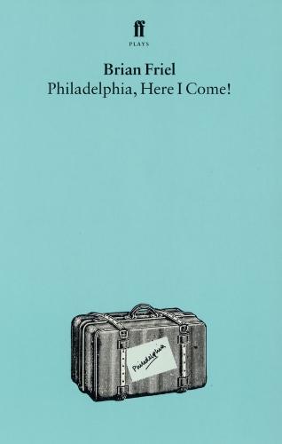 Philadelphia, Here I Come (Paperback)