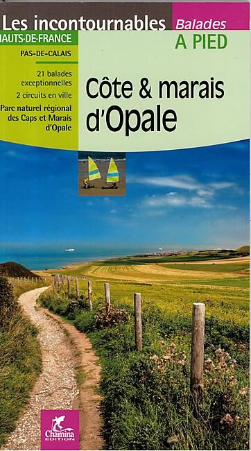 CHAMINA - COTE ET MARAIS D OPALE 21 BALADES