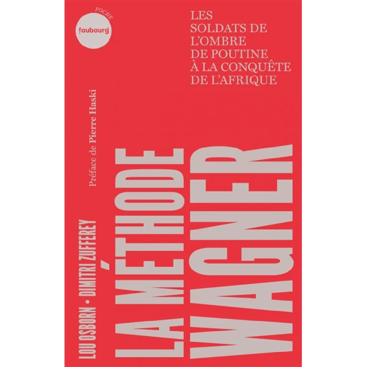 La méthode Wagner : les soldats de l'ombre de Poutine à la conquête de l'Afrique