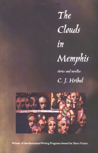 The Clouds in Memphis: Stories and Novellas (Hardback)