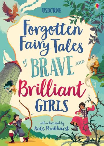Forgotten Fairy Tales of Brave and Brilliant Girls - Illustrated Story Collections (Hardback)