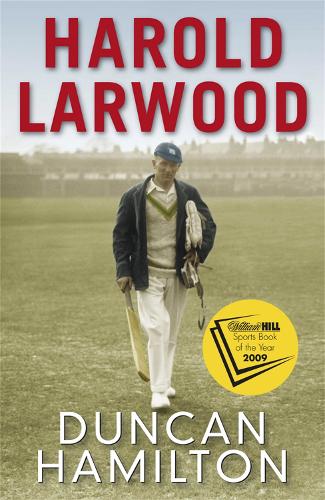 Harold Larwood: the Ashes bowler who wiped out Australia (Paperback)
