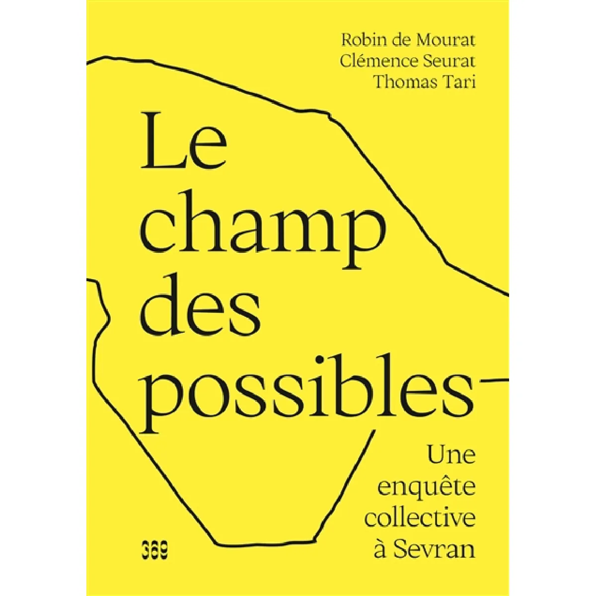 Le champ des possibles : une enquête collective à Sevran