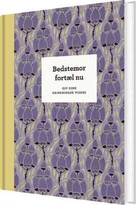 Bedstemor Fortæl Nu, 3. Udg - Elma Van Vliet - Bog