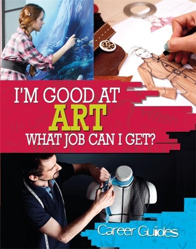 I'm Good At Art, What Job Can I Get - I'm Good at (Paperback)