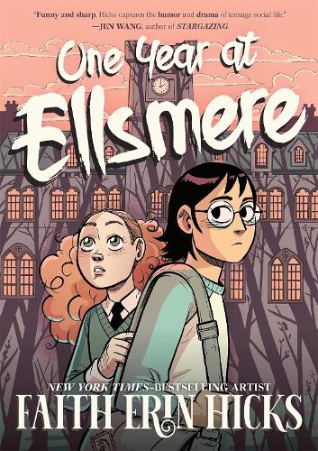 One Year at Ellsmere: A YA Graphic Novel about Friendship and Standing Up for What You Believe In. (Paperback)