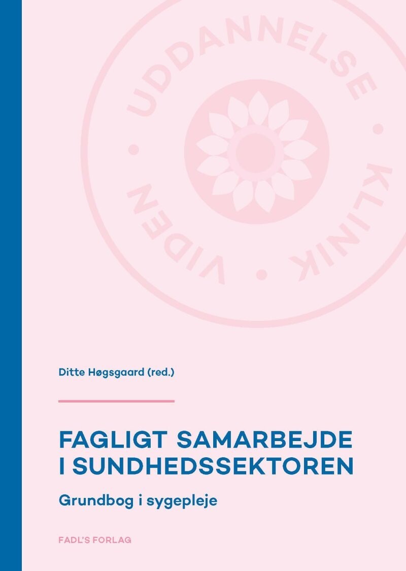Fagligt Samarbejde I Sundhedssektoren - Ditte Høgsgaard - Bog