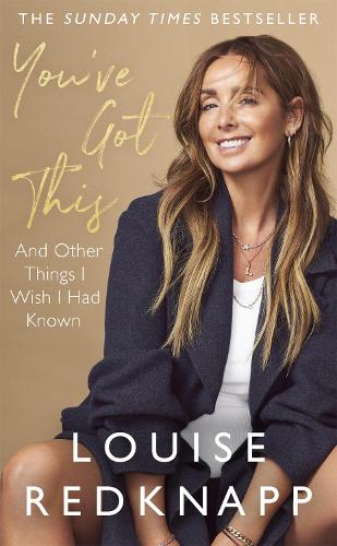 You've Got This: And Other Things I Wish I Had Known (Hardback)