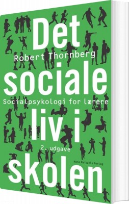 Det Sociale Liv I Skolen - Robert Thornberg - Bog