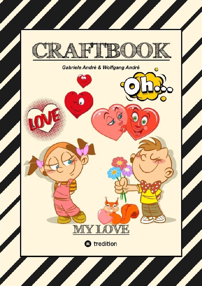 CRAFTBOOK - VALENTINSTAG - HERZEN - LIEBE MOTIVE - LOVEBOX - RÄTSEL - AMOR - ÜBERRASCHUNG - BASTELIDEEN - TIERLIEBE