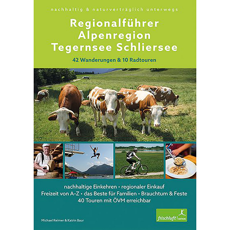 Frischluftedition Regionalführer Alpenregion Tegernsee Schliersee