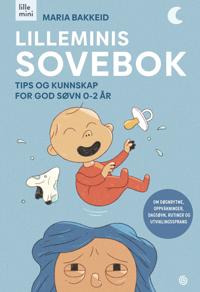 Lilleminis sovebok; tips og kunnskap for god søvn 0-2 år