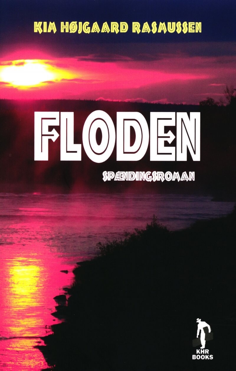 Floden - Spændingsroman - Kim Højgaard Rasmussen - Bog