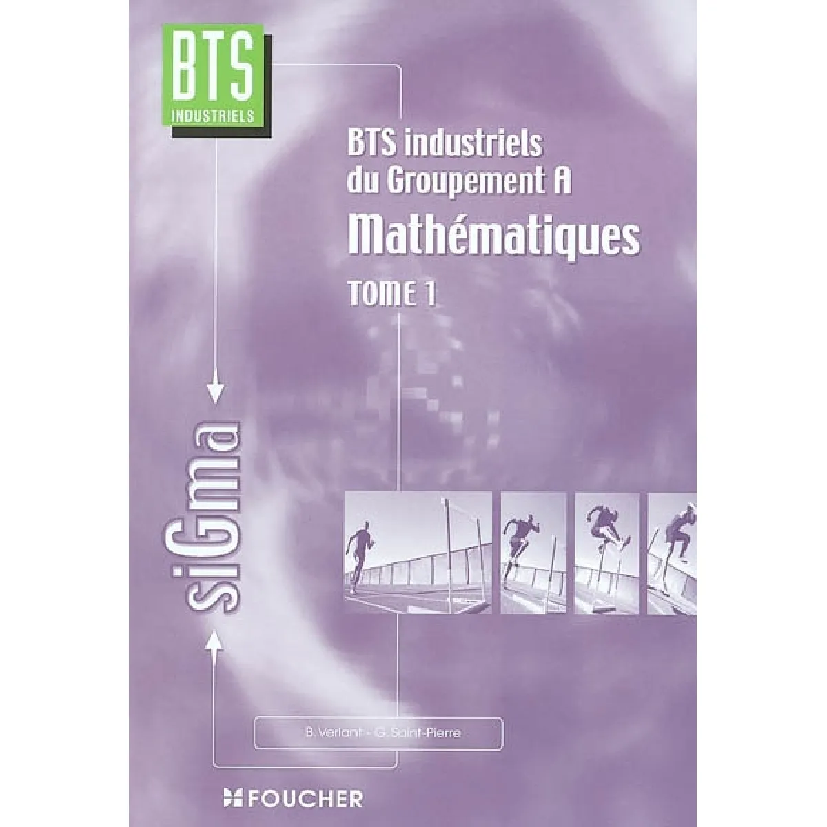 BTS industriels du groupement A : mathématiques. Vol. 1. BTS industriels · Occasion