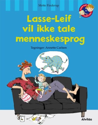 Lasse-Leif Vil Ikke Tale Menneskesprog - Mette Finderup - Bog