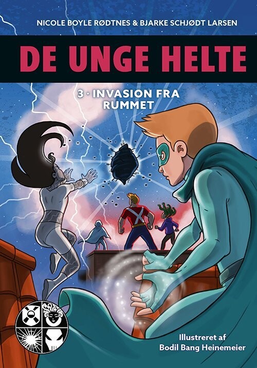 De Unge Helte 3: Invasion Fra Rummet - Nicole Boyle Rødtnes - Bog