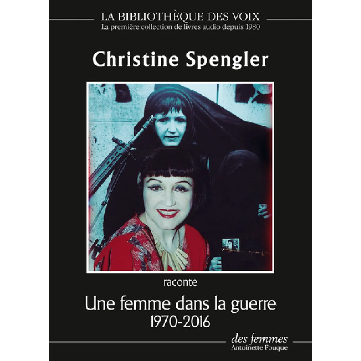 Une femme dans la guerre : 1970-2016 · Occasion