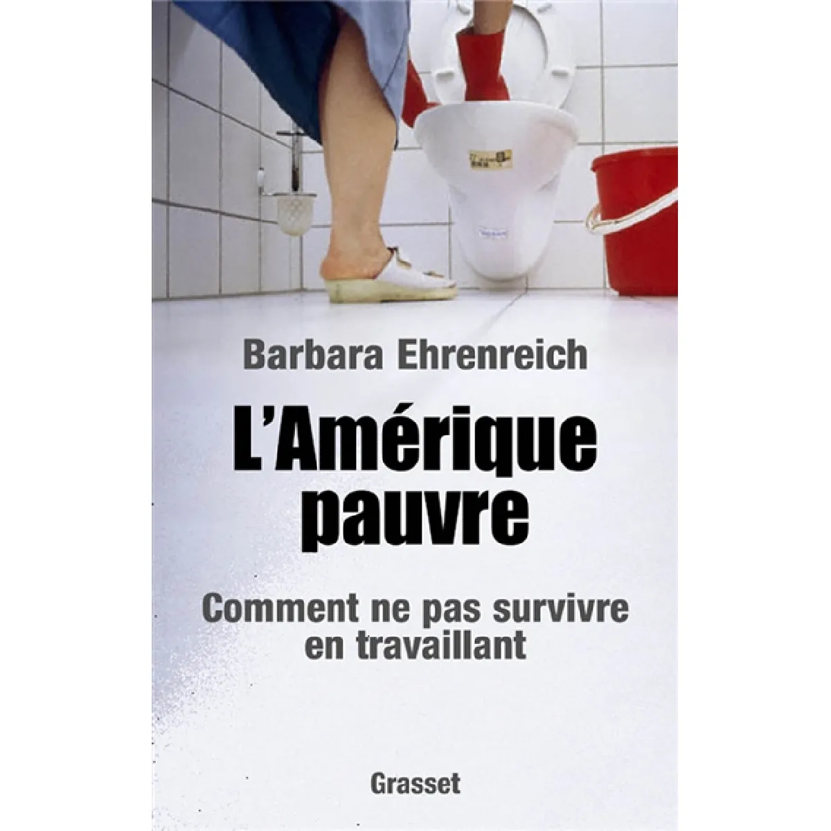 L'Amérique pauvre : comment ne pas survivre en travaillant · Occasion