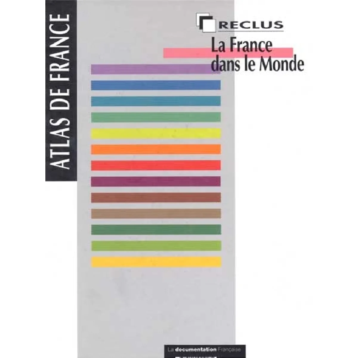 Atlas de France. Vol. 1. La France dans le monde · Occasion