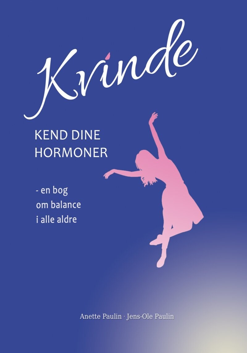 Kvinde Kend Dine Hormoner - Jens-Ole Paulin - Bog