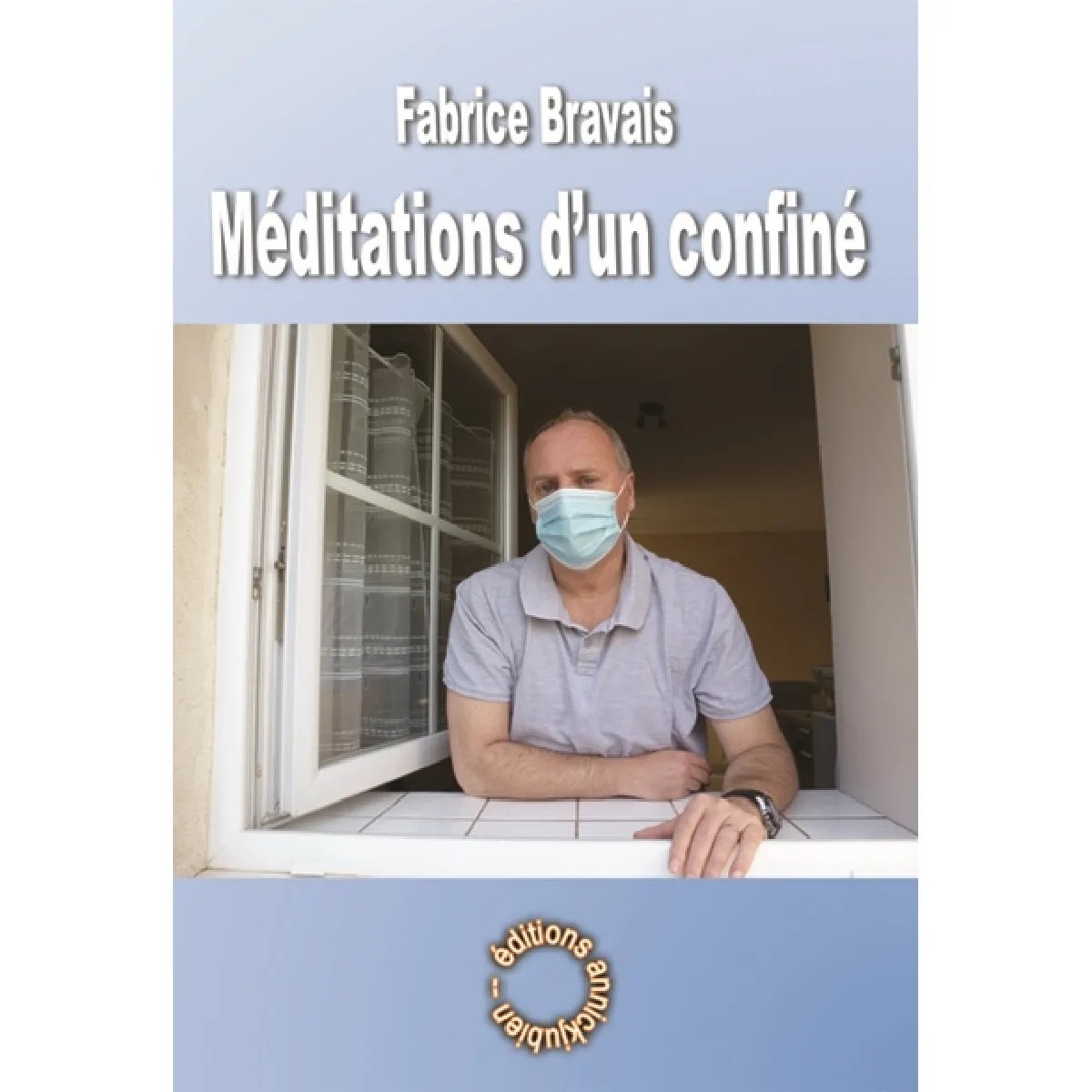 Méditations d'un confiné : recueil de textes · Occasion