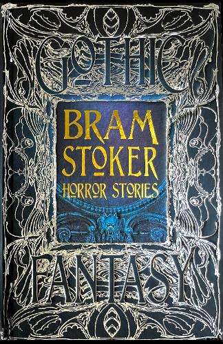 Bram Stoker Horror Stories - Gothic Fantasy (Hardback)