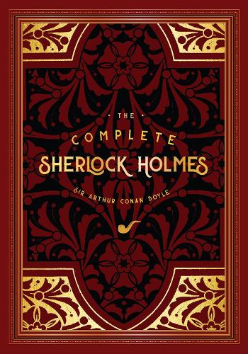 The Complete Sherlock Holmes Volume 2 - Timeless Classics (Hardback)