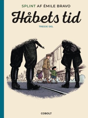 Splint Af Émile Bravo: Håbets Tid, Tredje Del - Émile Bravo - Tegneserie