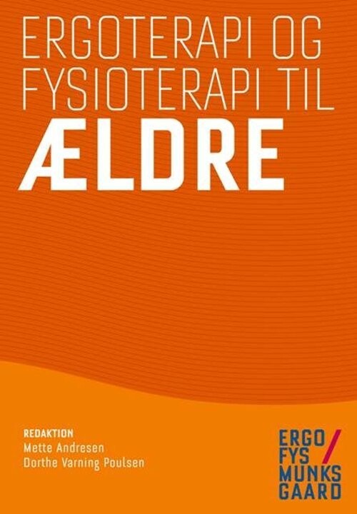 Ergoterapi Og Fysioterapi Til Ældre - Annette Johannesen - Bog