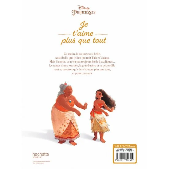 Disney Princesses - VAIANA - Je t'aime plus que tout - Une histoire sur l'amour inifini de la famille   de               Hachette Jeunesse Disney