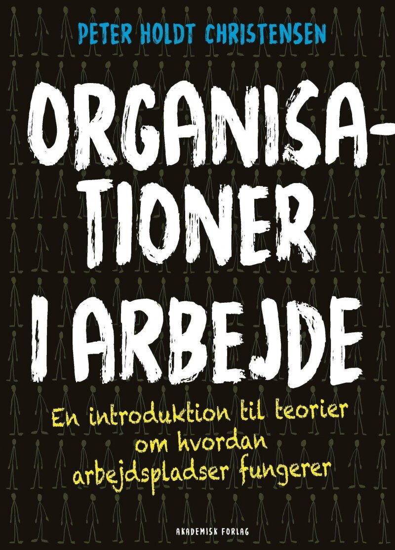 Organisationer I Arbejde - Peter Holdt Christensen - Bog