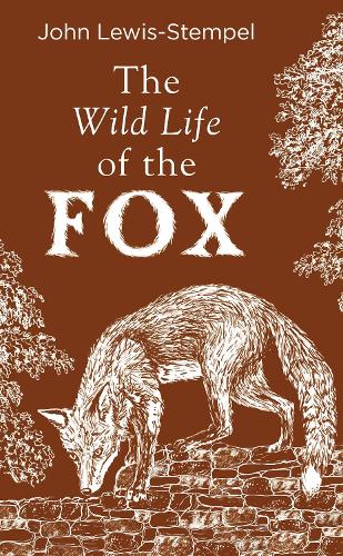 The Wild Life of the Fox (Hardback)