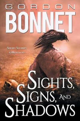 Sights, Signs, and Shadows: Short Stories & Novellas (Paperback)