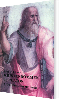 Kristendommen Og Platon 2. Del - Preben Lilhav - Bog