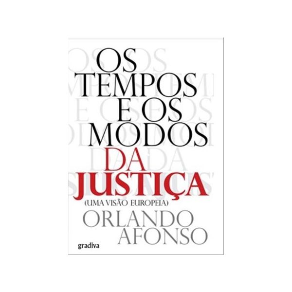 Os Tempos E Os Modos Da Justiça