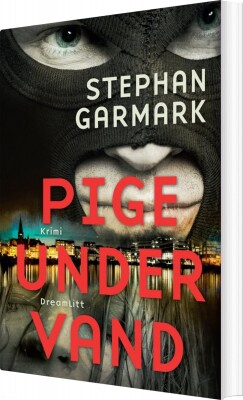 Pige Under Vand - Stephan Garmark - Bog
